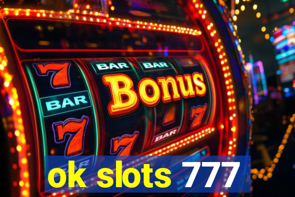 ok slots 777